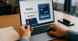 How to Apply for Samsung Card taptap O – Complete Guide