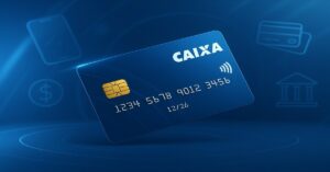 Caixa Card – Learn How to Apply for the Best Benefits